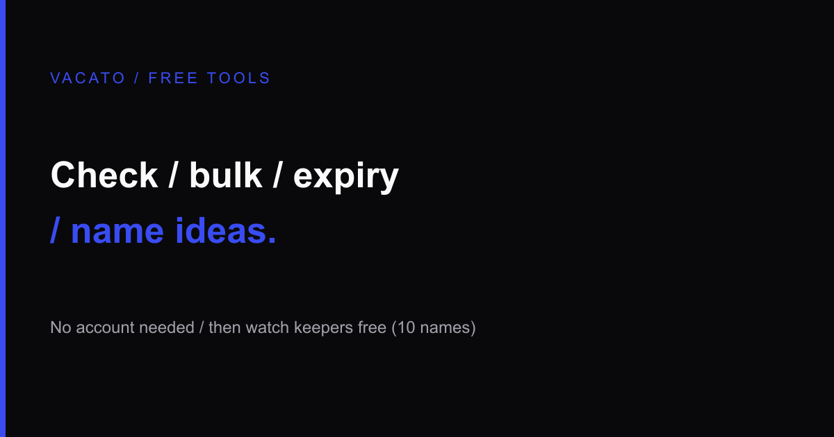 Vacato free tools OG — bulk, expiry, ideas